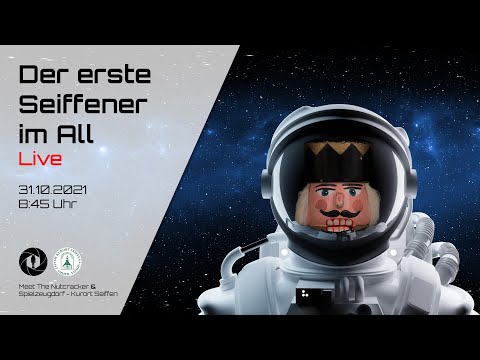 Der erste Seiffener im All | LIVESTREAM | 31.10.2021 | Wilhelm | Meet The Nutcracker
