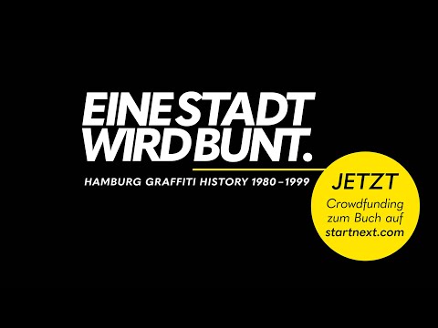 Crowdfunding zum Buch: EINE STADT WIRD BUNT. Hamburg Graffiti History 1980-1999