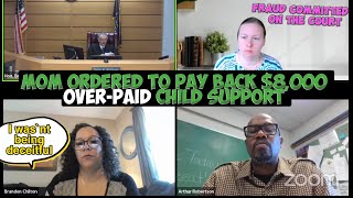 Mom Ordered to PAY Back $8,000 in Over-Paid Child Support | Fraud Committed On the Court