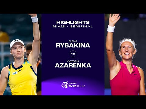 Теннис Elena Rybakina vs. Victoria Azarenka | 2024 Miami Semifinal | WTA Match Highllghts