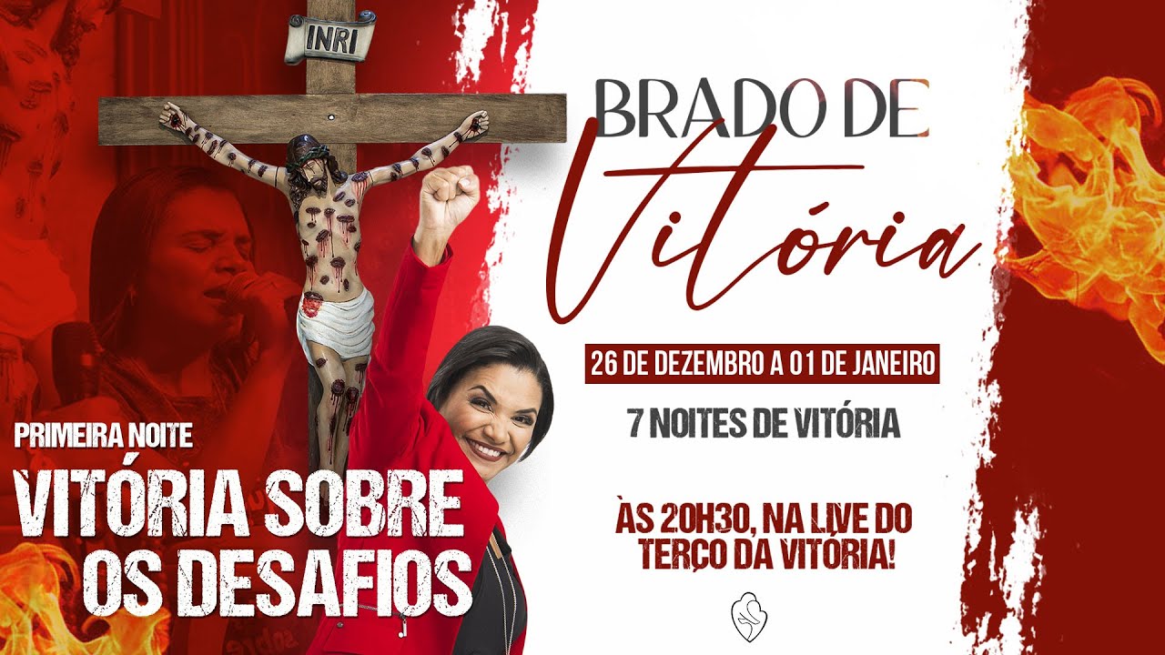 VITÓRIA SOBRE TODOS OS DESAFIOS | TERÇO DA VITÓRIA PELO SANGUE DE JESUS | 26/12/2024, às 20h30