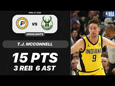 T.J. MCCONNELL vs MILWAUKEE BUCKS | 15 PTS 3 REB 6 AST | NBA PLAYOFFS Highlights 04-28-2025
