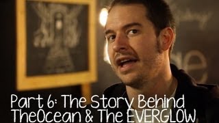 A Brief History of Mae: Story Behind The Ocean / The Everglow (Part 6)