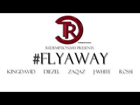 #flyaway KingDavid Alegend Ft. Diezel, Zaqaz, J-White, Rossi Manolo