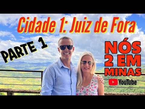Vídeo 1: Juiz de Fora (Parte 1) Conheça Juiz de Fora