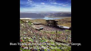Blues Traveler - Brother John (Live) at H.O.R.D.E. Festival at the Gorge, George, WA on 08/04/1996