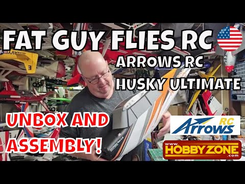 ARROWS RC HUSKY ULTIMATE UNBOXING AND ASSEMBLY! by Fat Guy Flies RC