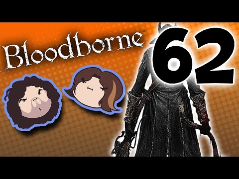 Bloodborne: Drop the Rock - PART 62 - Game Grumps