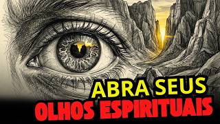 Essas 3 práticas vão te ajudar a abrir a sua visão espiritual | SÓ FAÇA SE QUISER TER VISÕES.