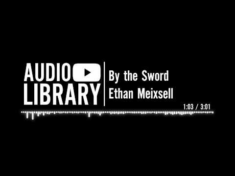 By the Sword - Ethan Meixsell
