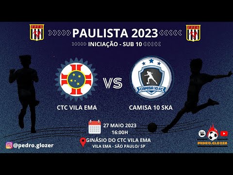 CTC VILA EMA X CAMISA 10 SKA BRASIL - CAMPEONAOT PAULISTA DE FUTSAL 2023 - INICIAÇÃO SUB 10
