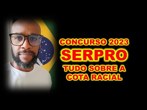Concurso SERPRO Analista  2023 : vale a pena se inscrever para cota racial ?
