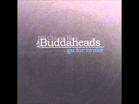 BB Chung King & the Buddaheads - Go For Broke (Full Album)