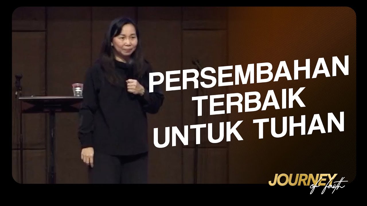 PERSEMBAHAN TERBAIK UNTUK TUHAN - Ps. Ruth Julia