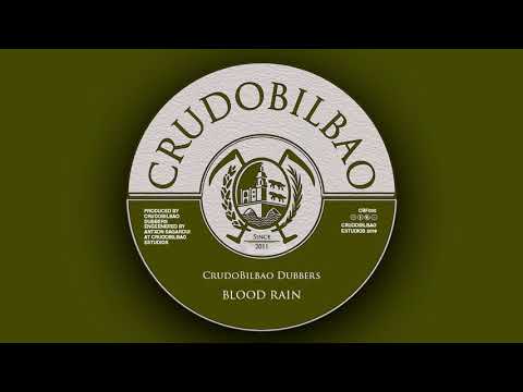 CBF030 - CrudoBilbao Dubbers - Blood Rain (part 1 & 2)