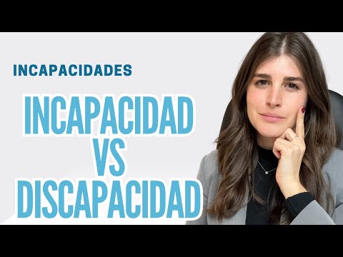 ¿Cuál es la Diferencia entre Incapacidad y Discapacidad? Todo lo que Necesitas Saber