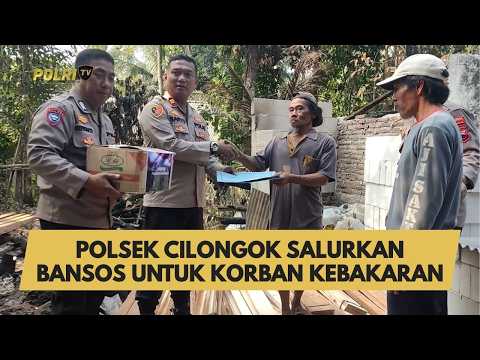 POLSEK CILONGOK SALURKAN BANSOS UNTUK KORBAN KEBAKARAN