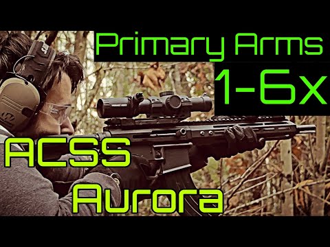 Primary Arm ACSS Aurora 1-6x LPVO (Gen 3) - The Best Budget Optic on The Market? - Best LPVO Reticle