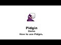 How to Use Pidgin
