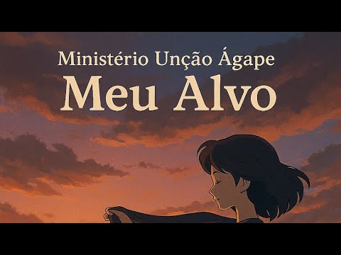 Ministério Unção Ágape / Meu Alvo