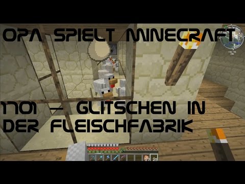 Opa spielt Minecraft 1701 – Glitschen in der Fleischfabrik