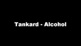 Tankard - Alcohol