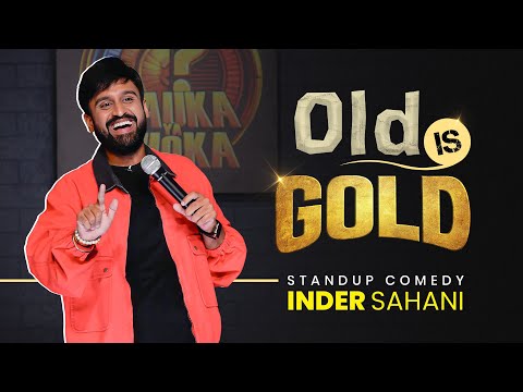 Old is Gold | Standup Comedy By Inder Sahani