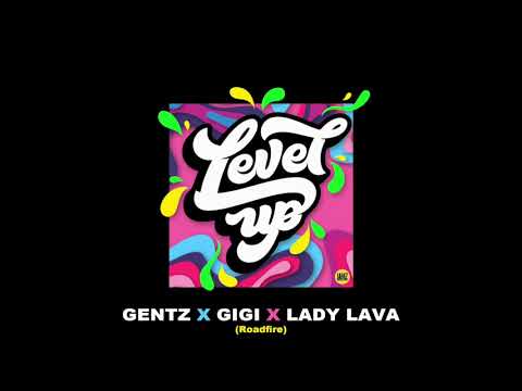 LEVEL UP (ROADFIRE 2019) - GENTZ FT. GIGI & LADY LAVA