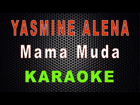 Yasmine Alena - Mama Muda (Karaoke) | LMusical