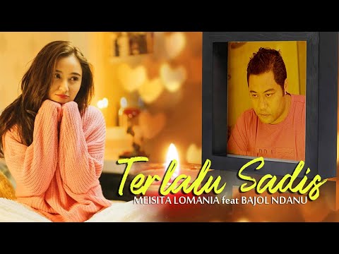 Meisita Lomania Ft. Bajol Ndanu - Terlalu Sadis (Official Reggae Version)