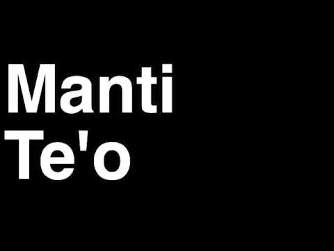 How to Pronounce Manti Te'o Girlfriend Hoax Notre Dame Football Player Runforthecube