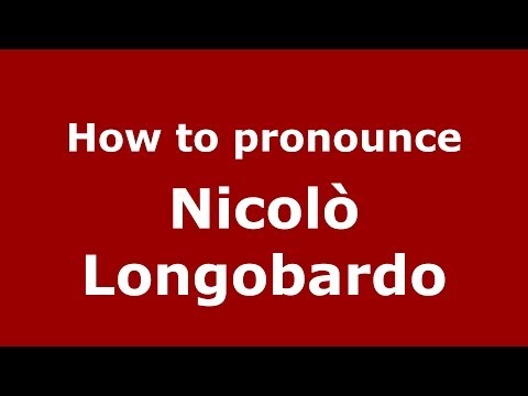 How to pronounce Nicolò Longobardo (Italian/Italy) - PronounceNames.com