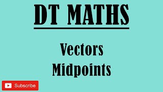Vectors with Midpoints