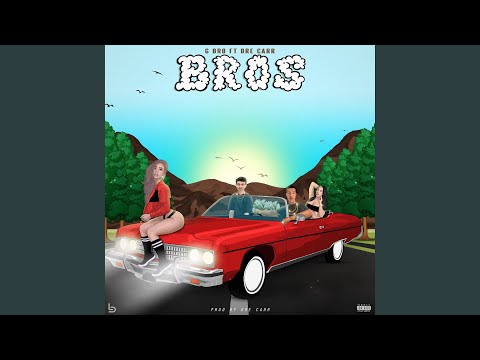 Bros (feat. Dre Carr)