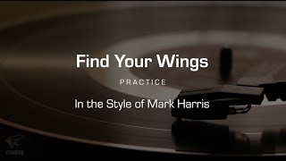 Karaoke: Find Your Wings (Mark Harris) Practice Track