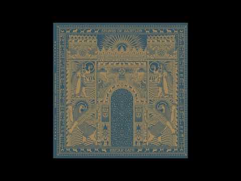 Stones Of Babylon - Ishtar Gate (Full Album 2022)