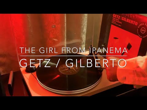 The Girl from Ipanema - Getz / Gilberto (VINYL) Bossa Nova Jazz | Brazilian