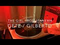 The Girl from Ipanema - Getz / Gilberto (VINYL) Bossa Nova Jazz | Brazilian
