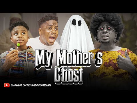 My Mother's Ghost | African Home | McShemComedian