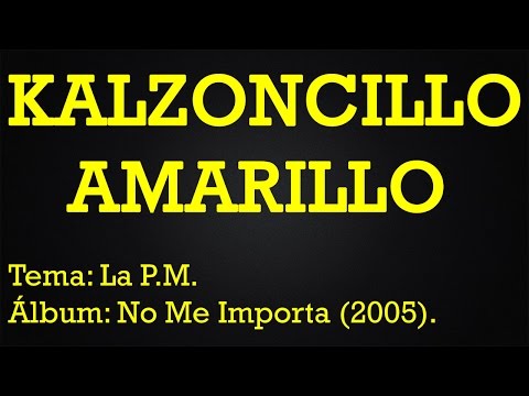 Kalzoncillo amarillo - La PM (Official Video Lyric)