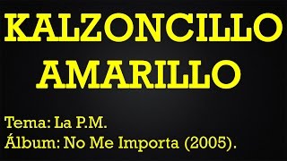 Kalzoncillo amarillo - La PM (Official Video Lyric)