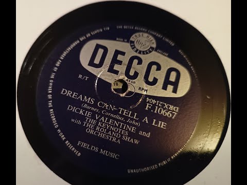 Dreams Can Tell A Lie - Dickie Valentine - 78rpm