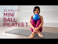 30 min Mini Ball Pilates Workout 1 | Pilates Soft Ball Workout