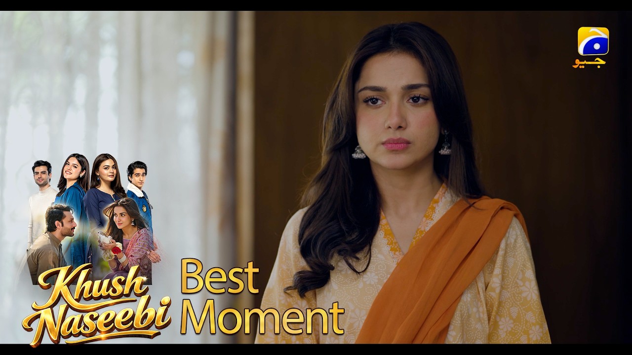 Khush Naseebi Episode 56 | 𝐁𝐞𝐬𝐭 𝐌𝐨𝐦𝐞𝐧𝐭 𝟎𝟒 | Tuba Anwar - Osama Tahir | Har Pal Geo