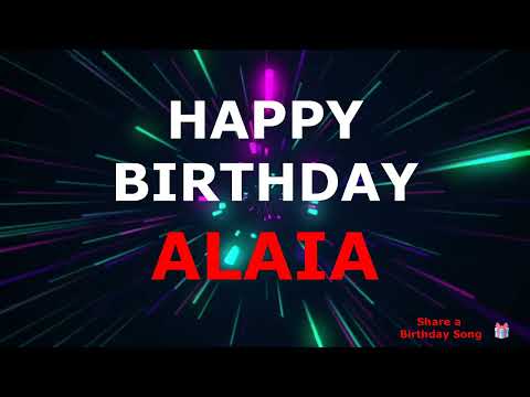 Happy Birthday Alaia ! -  This song's for You.