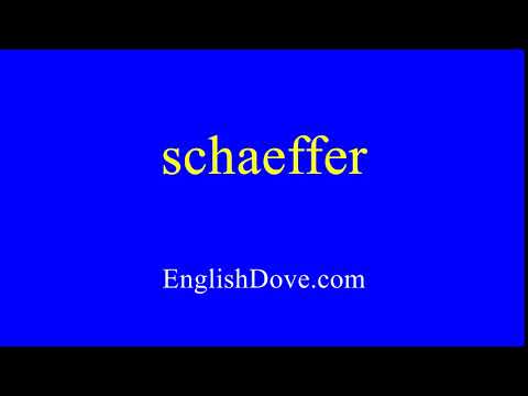 How to pronounce schaeffer in American English.