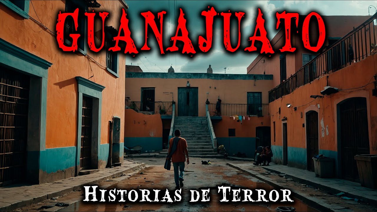 1 Hora de Historias de Terror Reales en Guanajuato - Relatos de Horror