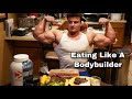 FULL DAY OF EATING LIKE A BODYBUILDER