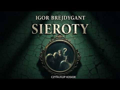 Sieroty Lektor Filip Kosior Kryminały po Polsku AudioBook PL