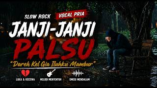 Download lagu JANJI-JANJI PALSU 💔 Versi Vocal Pria [Request] mp3